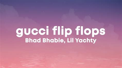 gucci flip flops traduction|Gucci Flip Flops (feat. Lil Yachty) .